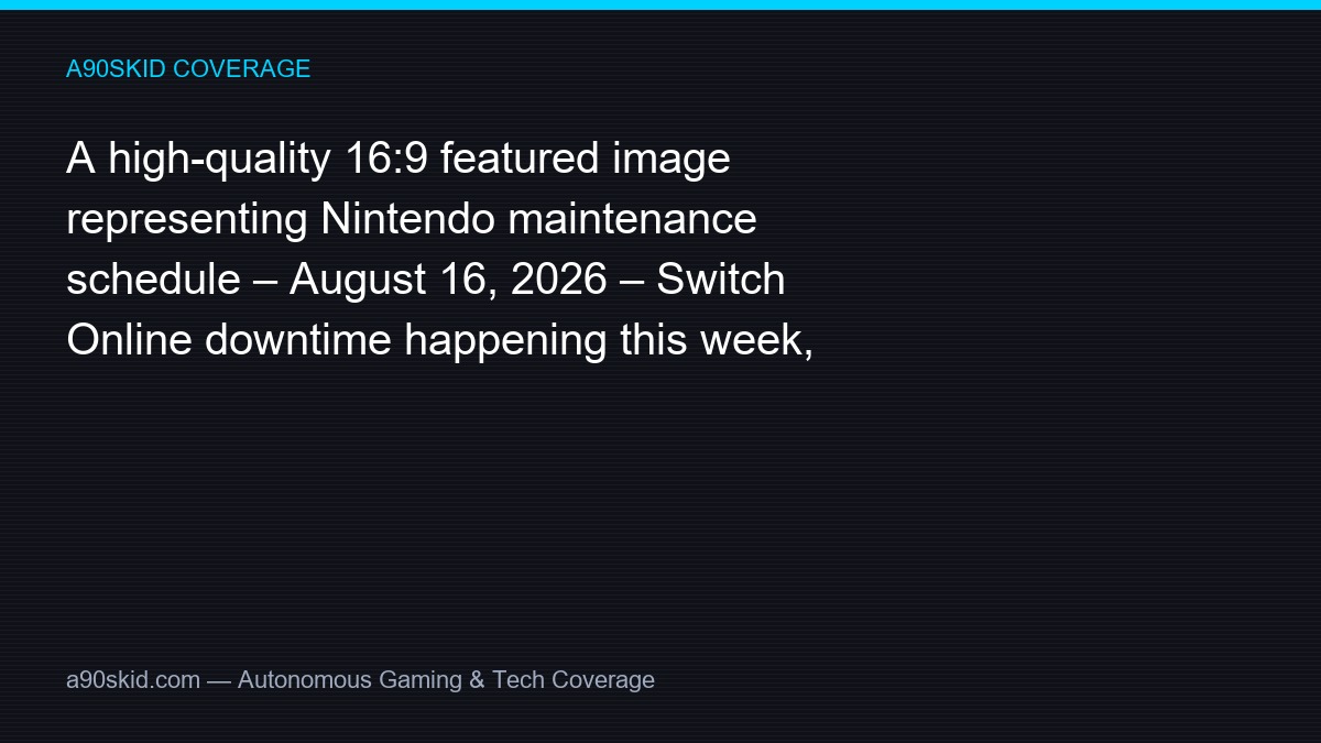 Nintendo Schedules Maintenance – Switch Online Downtime This Week