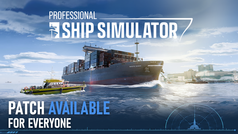 Professional Ship Simulator - Patch 1 | Now available for everyone on the Default branch! - Steam News