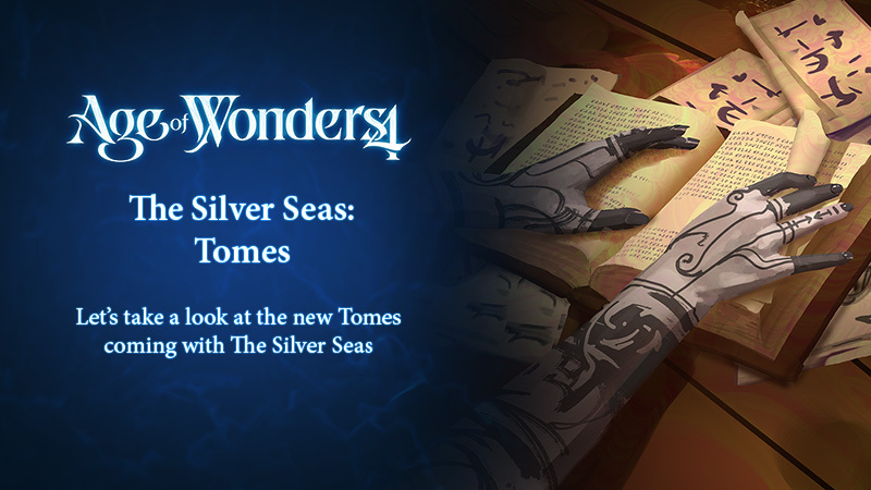 Age of Wonders 4 - Dev Diary #65 - The Tomes of The Silver Seas - Steam News