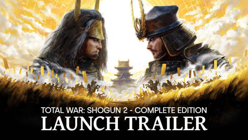Total War: SHOGUN 2 - Complete Edition - Total War: SHOGUN 2 - Complete Edition is OUT NOW! - Steam News